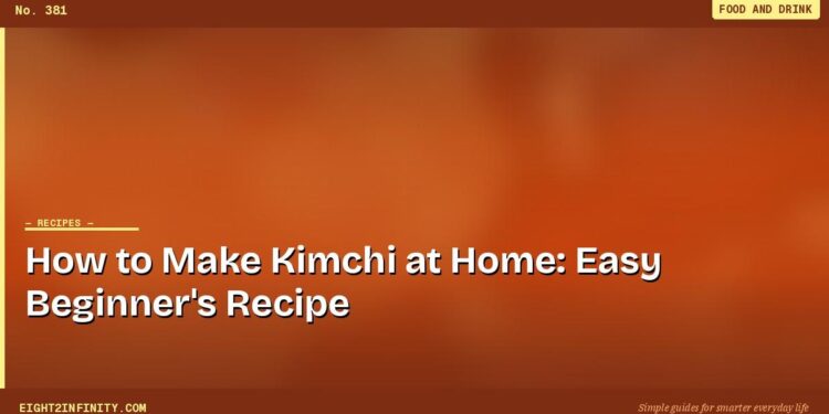 How to Make Kimchi at Home: Easy Beginner's Recipe 1 How to Make Kimchi at Home: Easy Beginner's Recipe