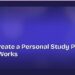 How to Create a Personal Study Plan That Actually Works 8 How to Create a Personal Study Plan That Actually Works