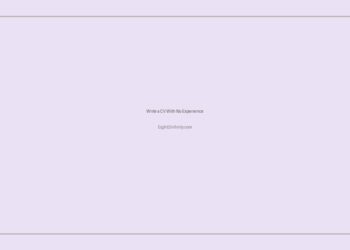 How to Write a CV With No Experience: Step-by-Step Guide for Students