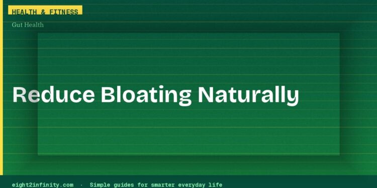 How to Reduce Bloating Naturally: 8 Simple Daily Habits