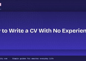 How to Write a CV With No Experience: Step-by-Step Guide for Students 6 How to Write a CV With No Experience: Step-by-Step Guide for Students