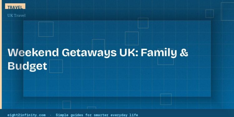 Best Weekend Getaways in the UK for Families on a Budget