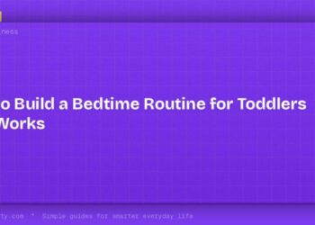 How to Build a Bedtime Routine for Toddlers That Works