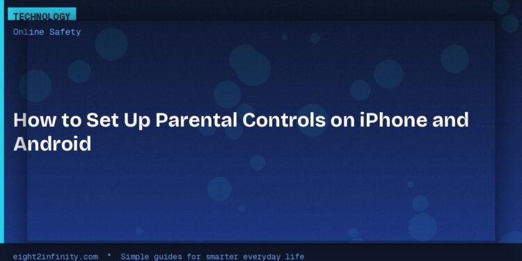 How to Set Up Parental Controls on iPhone and Android