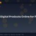 How to Sell Digital Products Online for Passive Income 8 How to Sell Digital Products Online for Passive Income