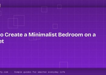 How to Create a Minimalist Bedroom on a Budget