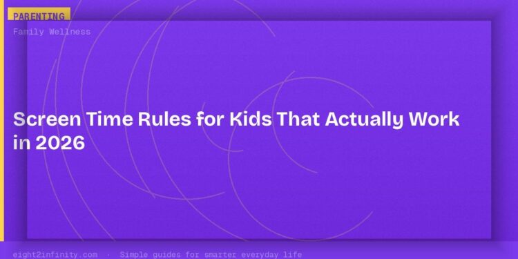 Screen Time Rules for Kids That Actually Work in 2026