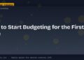 How to Start Budgeting for the First Time