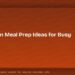 High-Protein Meal Prep Ideas for Busy Weekdays 8 High-Protein Meal Prep Ideas for Busy Weekdays