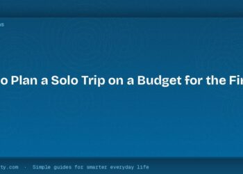How to Plan a Solo Trip on a Budget for the First Time