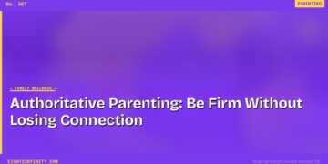 Authoritative Parenting: Be Firm Without Losing Connection