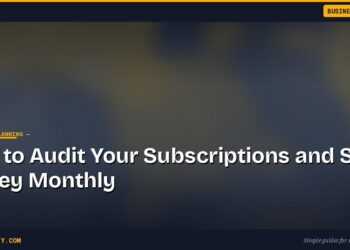 How to Audit Your Subscriptions and Save Money Monthly