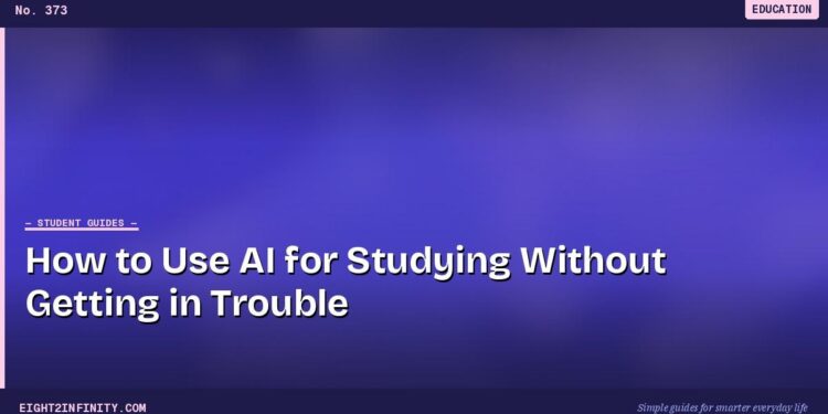 How to Use AI for Studying Without Getting in Trouble