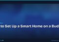 How to Set Up a Smart Home on a Budget