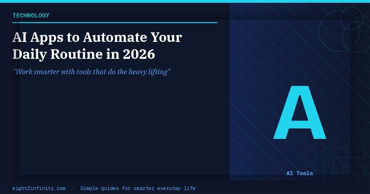 AI Apps to Automate Your Daily Routine in 2026 2