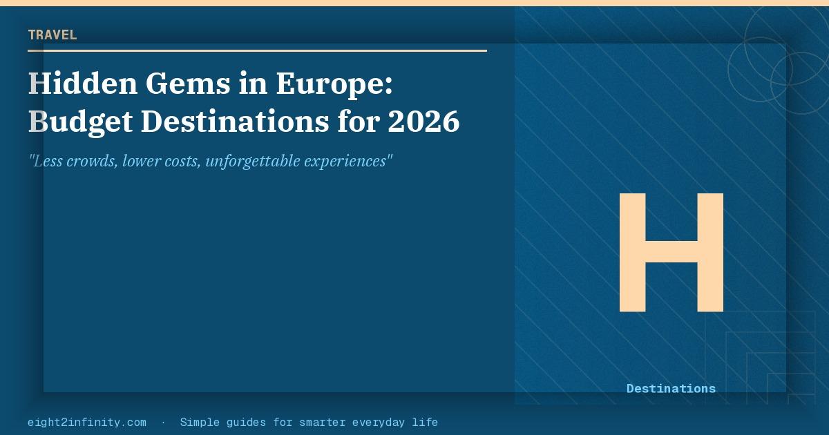 Hidden Gems in Europe: Budget Destinations for 2026 2