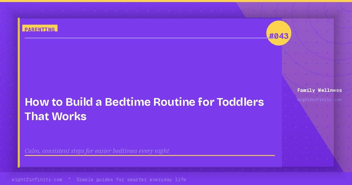 How to Build a Bedtime Routine for Toddlers That Works 3