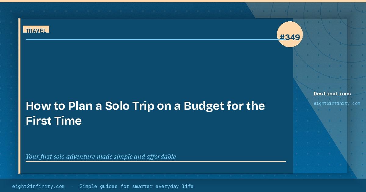 How to Plan a Solo Trip on a Budget for the First Time 3