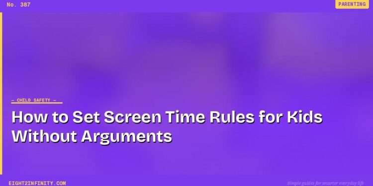How to Set Screen Time Rules for Kids Without Arguments