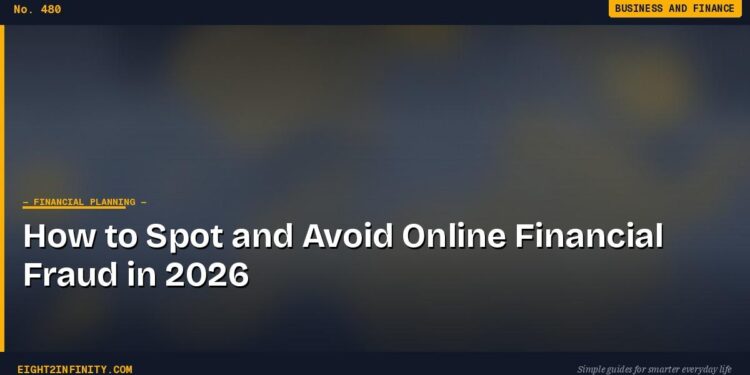 How to Spot and Avoid Online Financial Fraud in 2026
