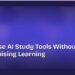 How to Use AI Study Tools Without Compromising Learning