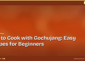 How to Cook with Gochujang: Easy Recipes for Beginners 6 How to Cook with Gochujang: Easy Recipes for Beginners