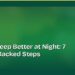 How to Sleep Better at Night: 7 Science-Backed Steps