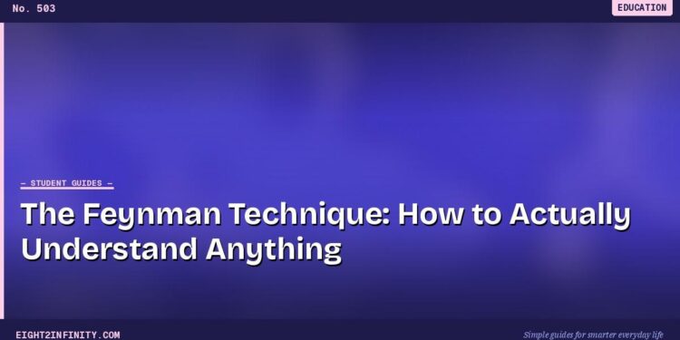 The Feynman Technique: How to Actually Understand Anything 1 The Feynman Technique: How to Actually Understand Anything