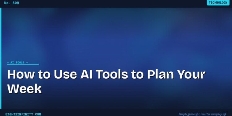 How to Use AI Tools to Plan Your Week 1 How to Use AI Tools to Plan Your Week