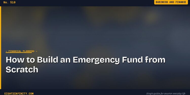 How to Build an Emergency Fund from Scratch