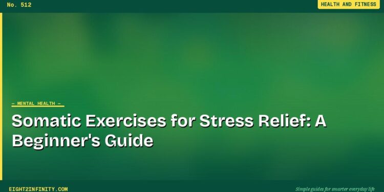 Somatic Exercises for Stress Relief: A Beginner's Guide 1 Somatic Exercises for Stress Relief: A Beginner's Guide
