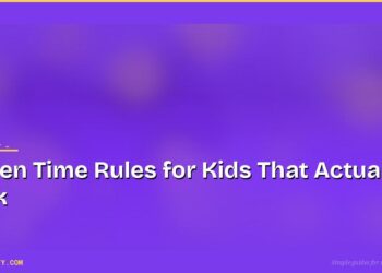 Screen Time Rules for Kids That Actually Work