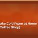 How to Make Cold Foam at Home (Better Than the Coffee Shop) 8 How to Make Cold Foam at Home (Better Than the Coffee Shop)