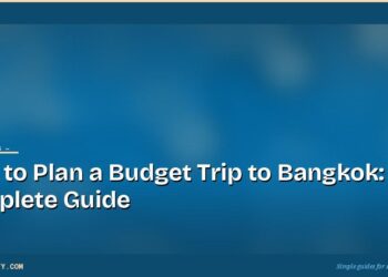 How to Plan a Budget Trip to Bangkok: The Complete Guide 4 How to Plan a Budget Trip to Bangkok: The Complete Guide