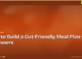 How to Build a Gut-Friendly Meal Plan for Beginners