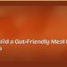 How to Build a Gut-Friendly Meal Plan for Beginners