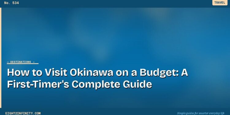 How to Visit Okinawa on a Budget: A First-Timer's Complete Guide 1 How to Visit Okinawa on a Budget: A First-Timer's Complete Guide