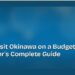 How to Visit Okinawa on a Budget: A First-Timer's Complete Guide 8 How to Visit Okinawa on a Budget: A First-Timer's Complete Guide