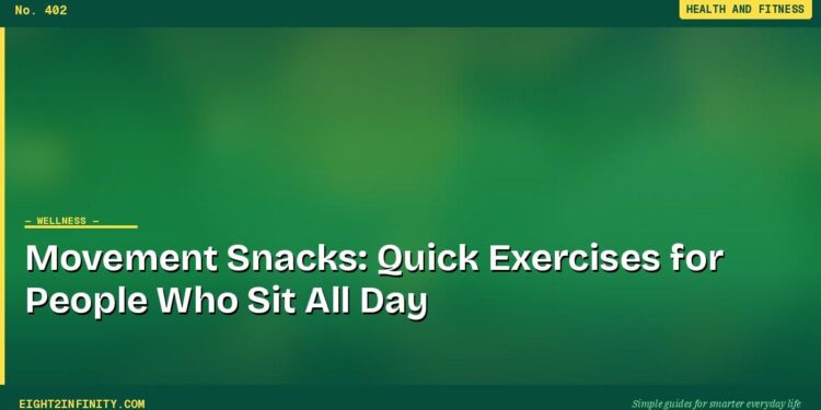 Movement Snacks: Quick Exercises for People Who Sit All Day 1 Movement Snacks: Quick Exercises for People Who Sit All Day