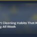 Low-Effort Cleaning Habits That Keep Your Home Tidy All Week