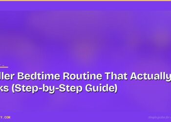 Toddler Bedtime Routine That Actually Works (Step-by-Step Guide)