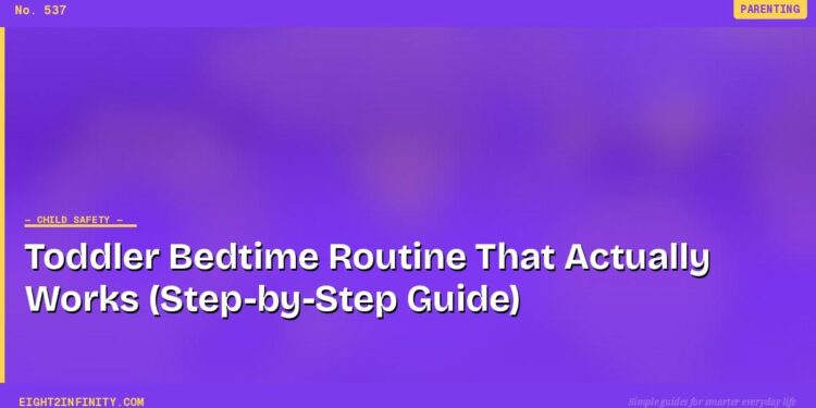 Toddler Bedtime Routine That Actually Works (Step-by-Step Guide) 1 Toddler Bedtime Routine That Actually Works (Step-by-Step Guide)