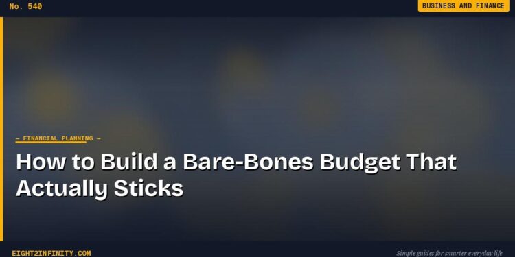How to Build a Bare-Bones Budget That Actually Sticks 1 How to Build a Bare-Bones Budget That Actually Sticks
