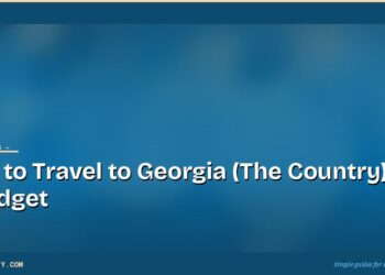 How to Travel to Georgia (The Country) on a Budget