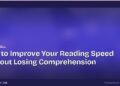 How to Improve Your Reading Speed Without Losing Comprehension