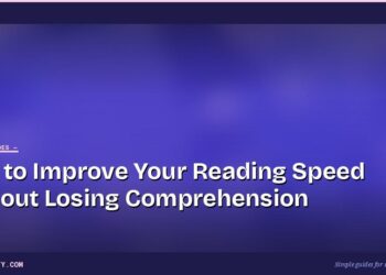 How to Improve Your Reading Speed Without Losing Comprehension