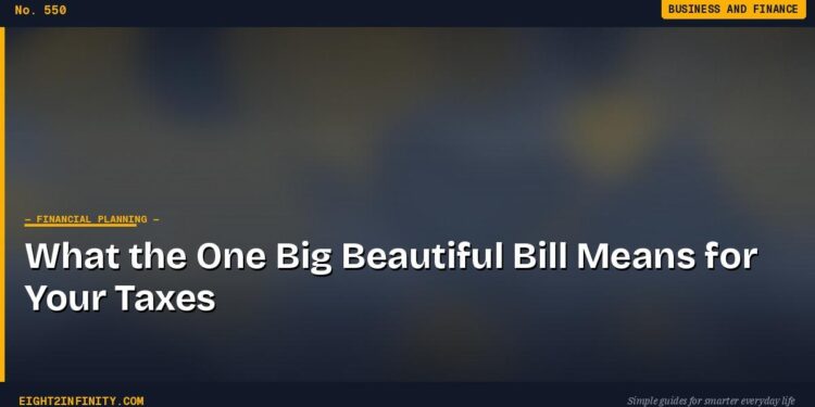 What the One Big Beautiful Bill Means for Your Taxes