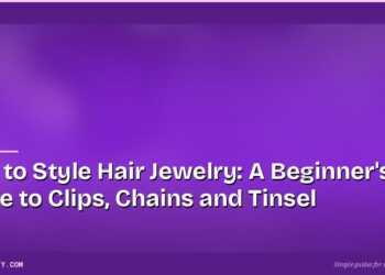 How to Style Hair Jewelry: A Beginner's Guide to Clips, Chains and Tinsel 4 How to Style Hair Jewelry: A Beginner's Guide to Clips, Chains and Tinsel