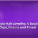 How to Style Hair Jewelry: A Beginner's Guide to Clips, Chains and Tinsel 8 How to Style Hair Jewelry: A Beginner's Guide to Clips, Chains and Tinsel