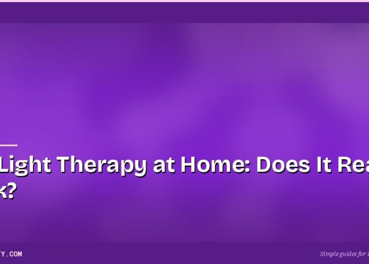 Red Light Therapy at Home: Does It Really Work?